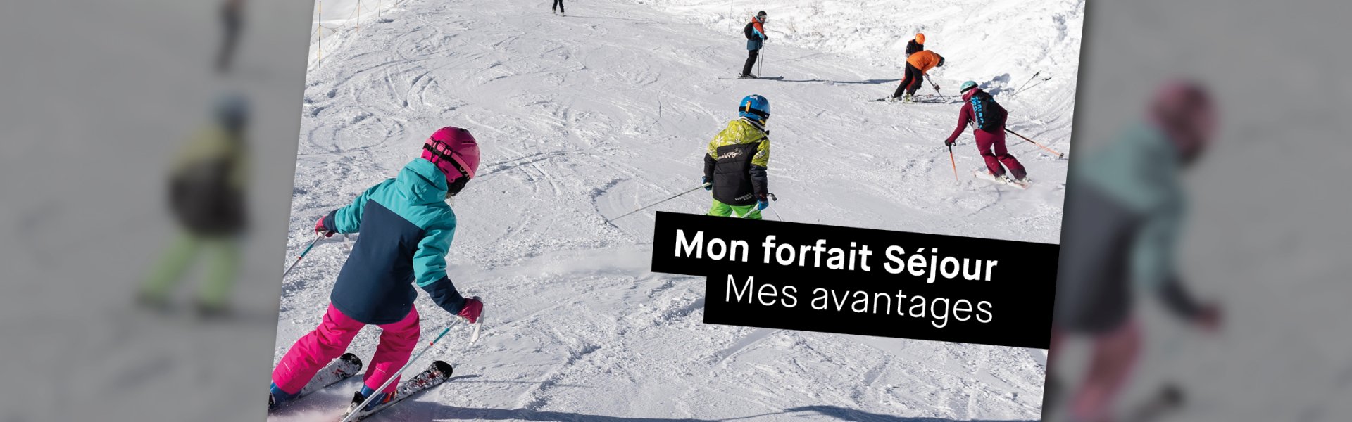 Avantages forfait séjour