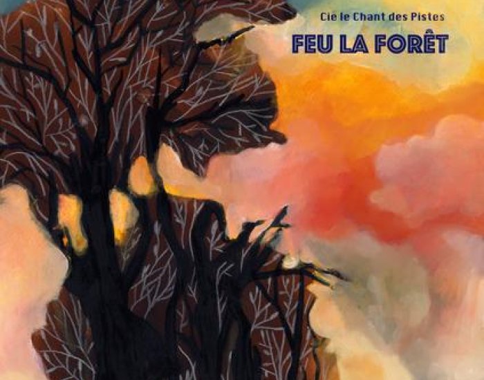 Spectacle: Feu la forêt par la Cie Le Chant des Pistes_Puy-Saint-Vincent